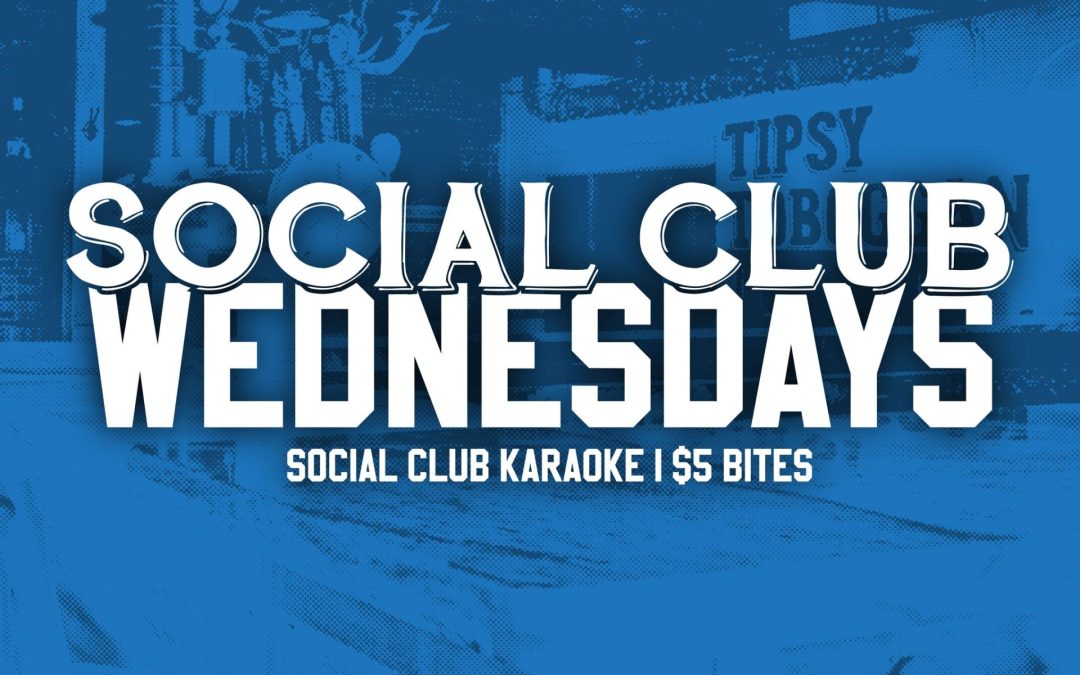 Social Club Wednesdays
