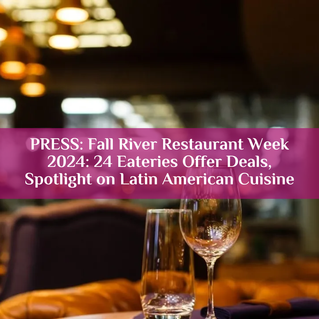 Fall River Restaurant Week 2024 24 Eateries Offer Deals, Spotlight on