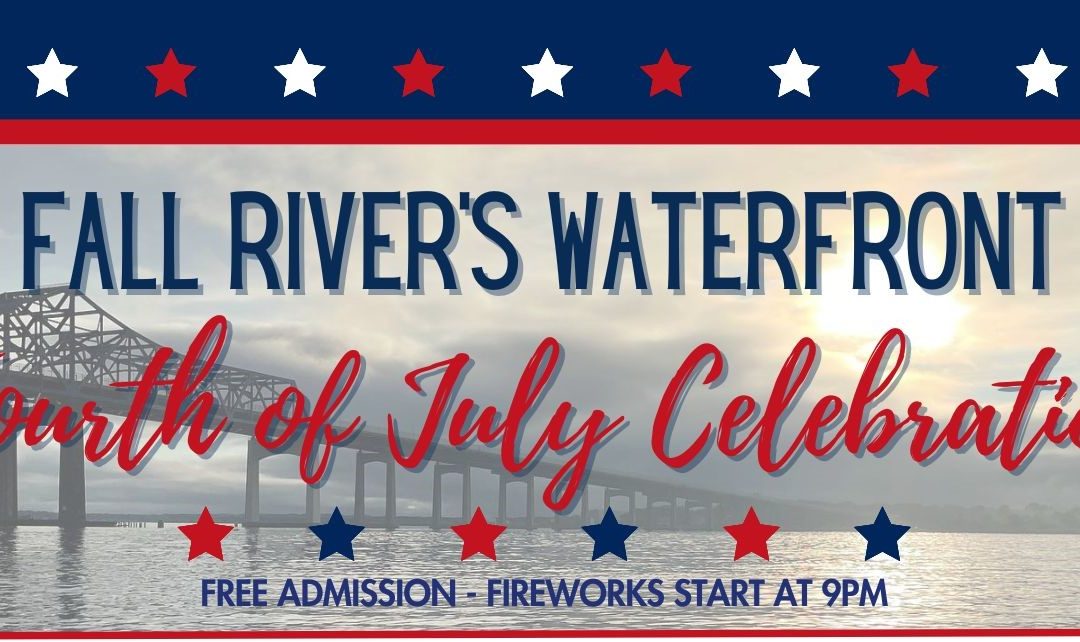 Fall River’s Waterfront Fourth of July Celebration