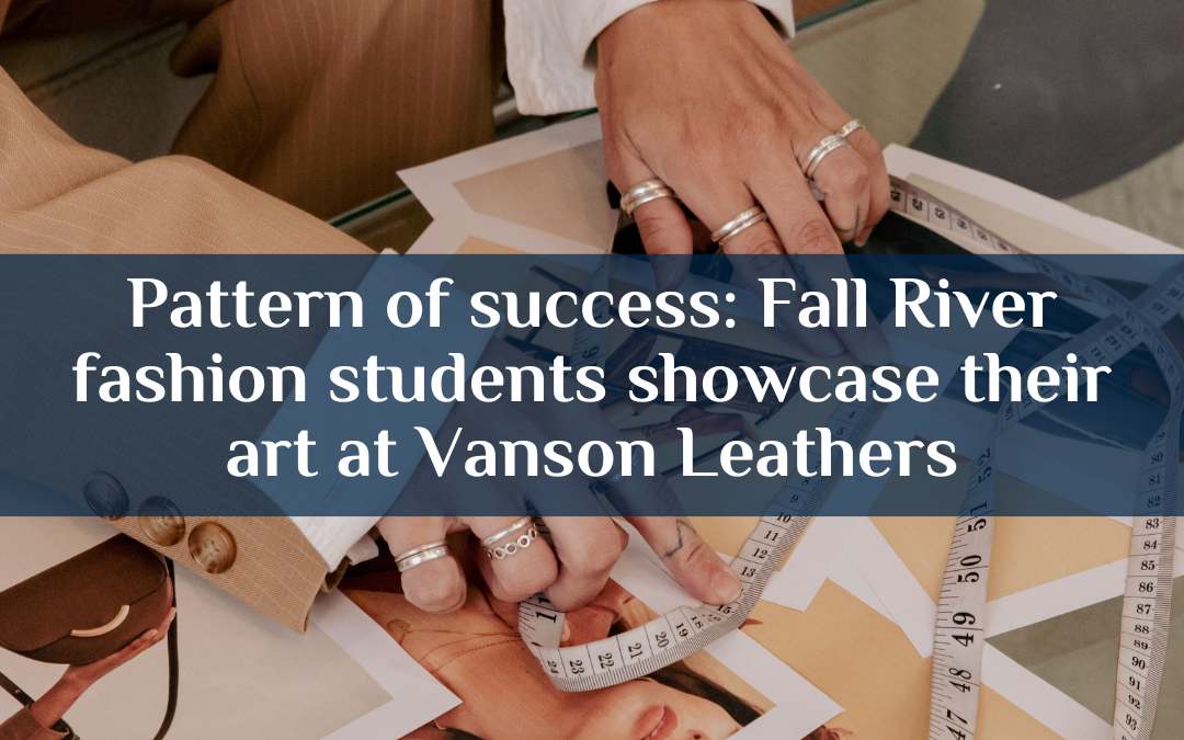 Pattern of success: Fall River fashion students showcase their art at Vanson Leathers