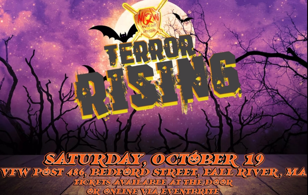 Never Quit Wrestling Presents: “Terror Rising”