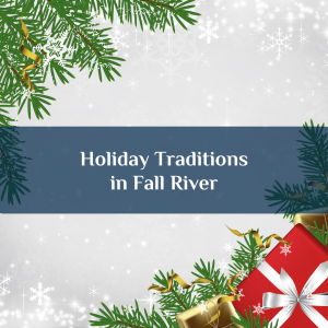 Fall River’s Beloved Holiday Traditions