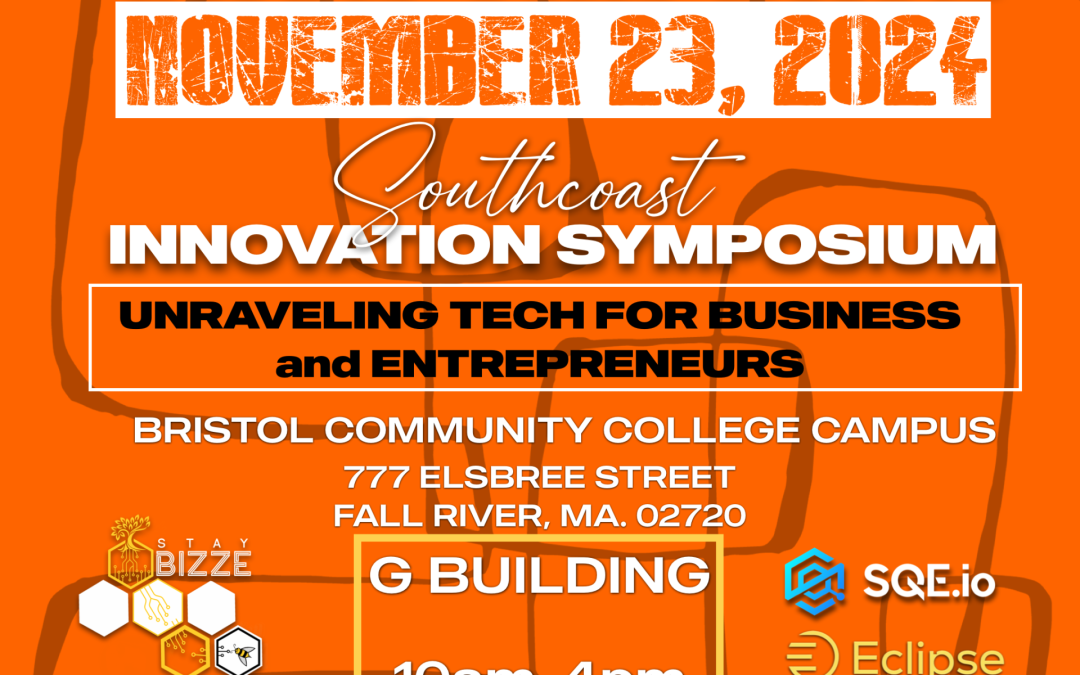 Southcoast Innovation Symposium: Unraveling Tech for Business & Entrepreneurs