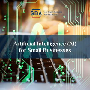 Artificial Intelligence (AI) for Small Businesses